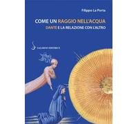 Come un raggio nell'acqua. Dante e la relazione con l'altro