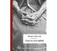 Come un servo infedele