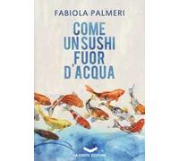 Come un sushi fuor d'acqua