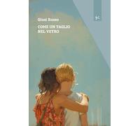 Come un taglio nel vetro