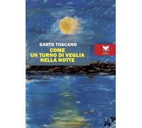 Come un turno di veglia nella notte