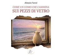 Come un uomo che cammina sui pezzi di vetro