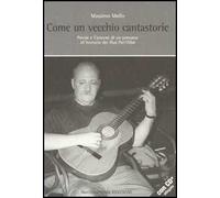 Come un vecchio cantastorie. Con CD Audio