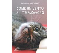 Come un vento all’improvviso [Paperback] [Oct 28, 2022] Del Gesso, Lorella