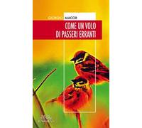 Come un volo di passeri erranti
