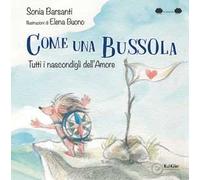 Come una bussola. Tutti i nascondigli dell'amore