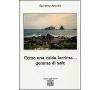 Come una calda lacrima... gemma di sale