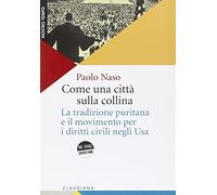 Come una città sulla collina. La tradizione puritana e il movimento per i diritti civili negli U.S.A.