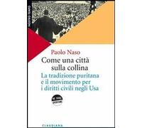 Come una città sulla collina. La tradizione puritana e il movimento per i diritti civili negli U.S.A.