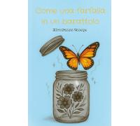 Come una farfalla in un barattolo