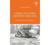 Come una fiaba diventa Toscana. Il gatto con gli stivali