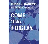 Come una foglia [Paperback] [Jun 26, 2024] Haraway, Donna J. and Maneri, Gina