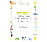 Come una lucertola in giardino