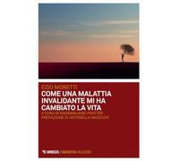 Come una malattia invalidante mi ha cambiato la vita
