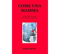 Come una mamma. Storia nuda e semiseria di una mamma tra le mamme
