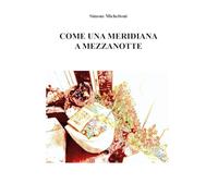 Come una meridiana a mezzanotte