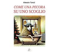 Come una pecora su uno scoglio - [SBS Edizioni]