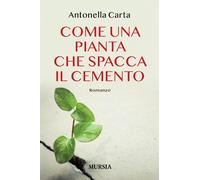 Come una pianta che spacca il cemento