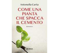 Come una pianta che spacca il cemento
