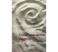 Come una pietra leggera. Giochi di sabbia che curano