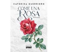 Come una rosa