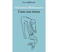 Come una sirena - Montanaro Giovanni