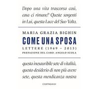 Come una sposa. Lettere (1969 - 2013)