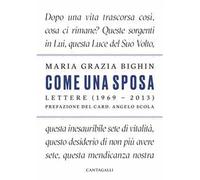 Come una sposa. Lettere (1969 - 2013)
