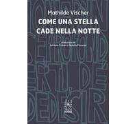 Come una stella cade nella notte. Ediz. italiana e francese