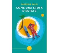 Come una stufa d'estate
