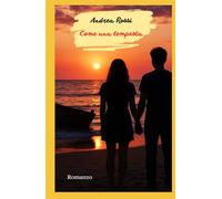 Come una tempesta: Un romanzo romantico