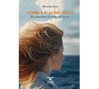 Come un'albicocca. Ho guardato il vento in faccia