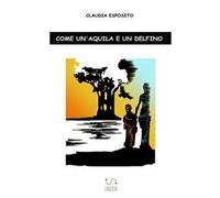 Come un'aquila e un delfino