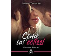 Come un'eclissi. Uncrossed series (Vol. 2)