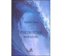 Come uno tsunami. Sacrificio d'amore