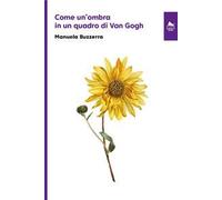 Come un'ombra in un quadro di Van Gogh
