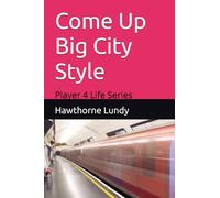 Come Up Big City Style: Player 4 Life Series