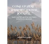 COME UP HERE 31-DAY DEVOTIONAL JOURNAL