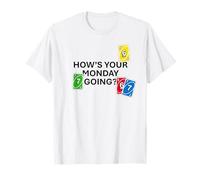 Come va Il Tuo lunedì? 6-7 Maglietta