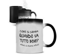 ''Come va la vita quando le cose vanno bene'' Tazza Magica con Frase Italiana Divertente, Ceramica Bianca e Nera, Design Tazza da Caffè con Effetto Termico idea regalo natale mug inverno latte tisana