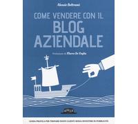 Come vendere con il blog aziendale - Beltrami Alessio
