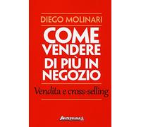 Come vendere di più in negozio. Vendita e cross-selling
