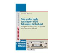 Come vendere meglio e guadagnare di più dalle camere del tuo hotel. Strate...