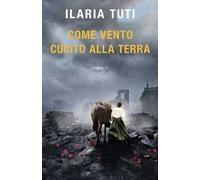 Come vento cucito alla terra