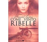 Come vento ribelle - [Butterfly Edizioni]