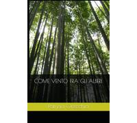 COME VENTO TRA GLI ALBERI