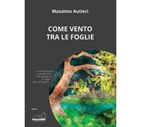 Come vento tra le foglie