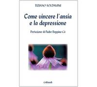 Come vincere l'ansia e la depressione