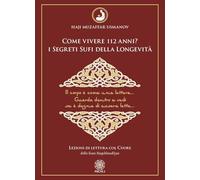Libri Usmanov Haji Muzaffar - Come Vivere 112 Anni? I Segreti Sufi Della Longevi