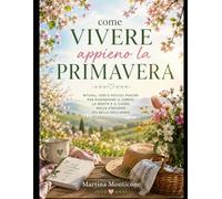 Come Vivere Appieno la Parimavera